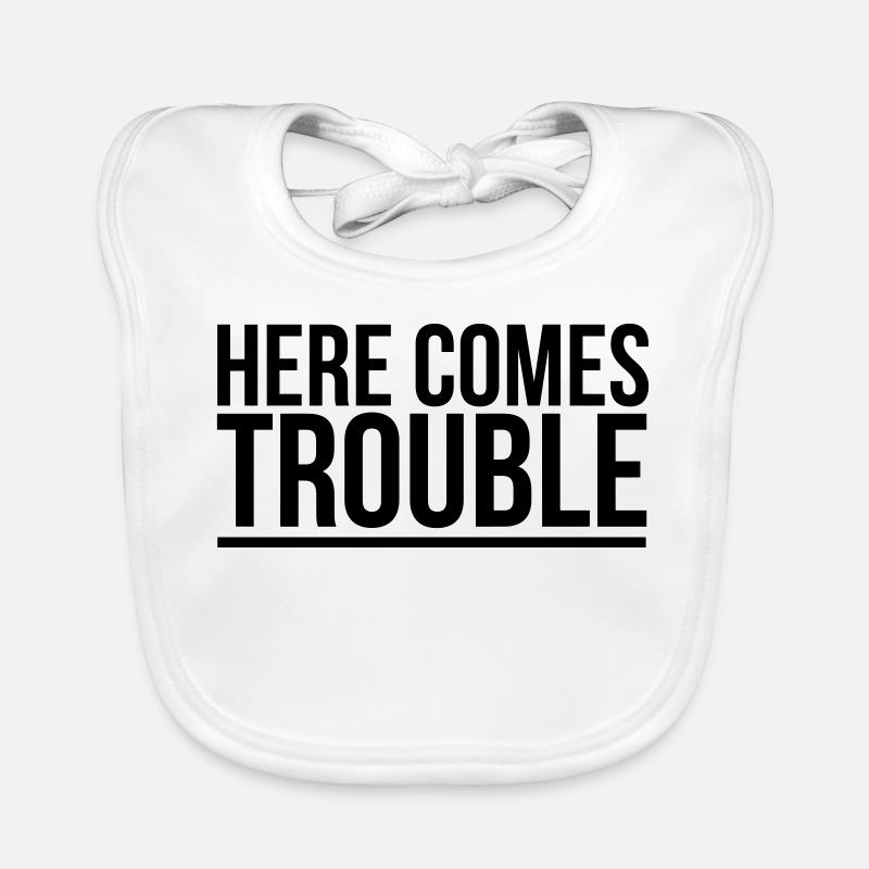 HERE COME THE PROBLEMS Bavoir bio Bébé