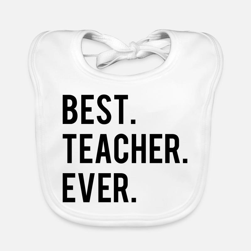 Best Teacher Ever Baby Bio-Lätzchen