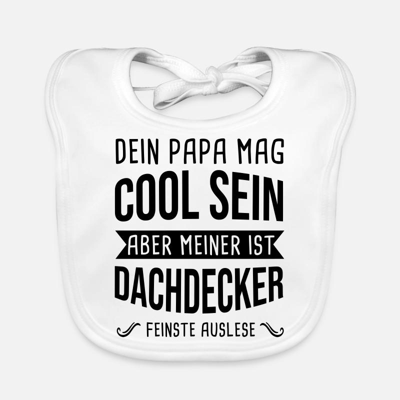 Dachdecker Dein Papa Mag Cool Sein Dachdecken Baby Bio-Lätzchen