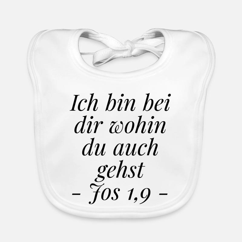 Josua 1,9 Bibelvers: Ich bin bei dir wohin du gehs Baby Bio-Lätzchen