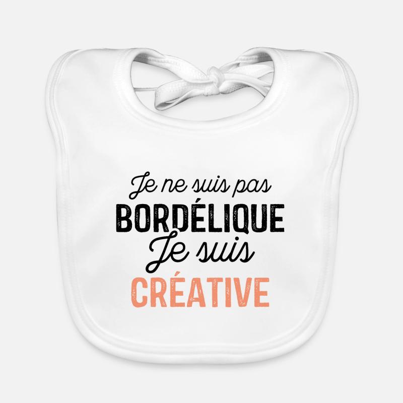 Je ne suis pas bordélique je suis créative Bavoir bio Bébé