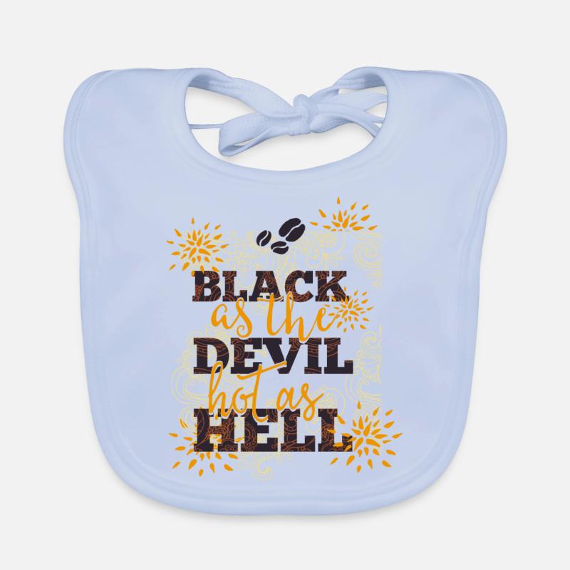 Black like devil-hot like hell- Coffee- Kaffee Baby Bio-Lätzchen