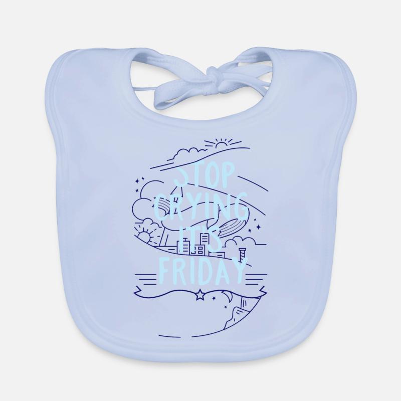 Stop Crying it´s Friday- Wochenende Freitag Baby Bio-Lätzchen