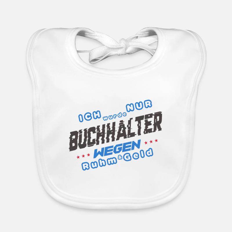 Ich wurde Buchhalter wegen Ruhm & Geld Baby Bio-Lätzchen