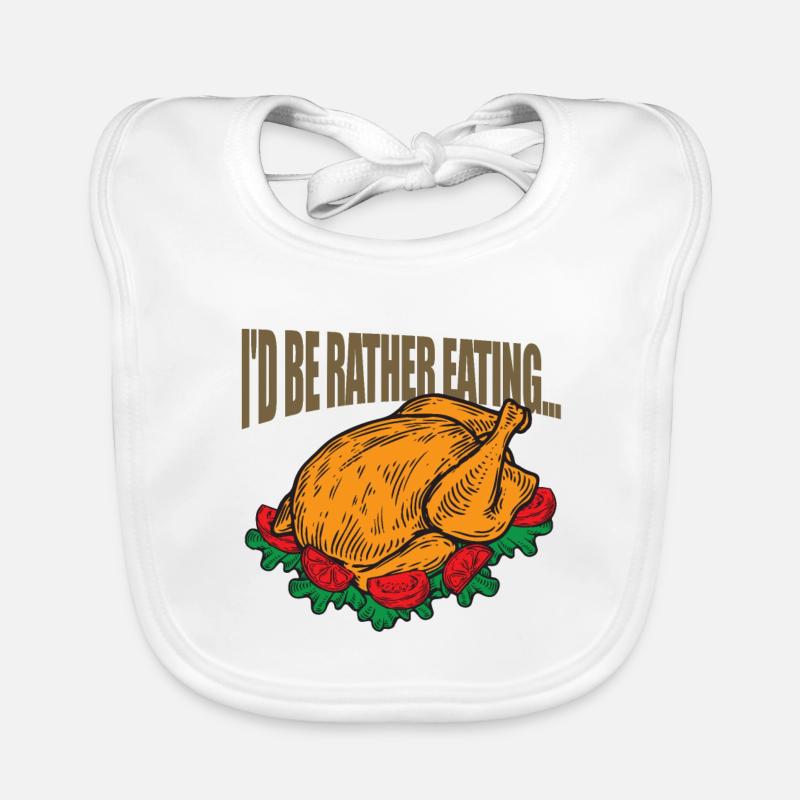 I'd be better eating ... Turkey Organic Baby Bibs