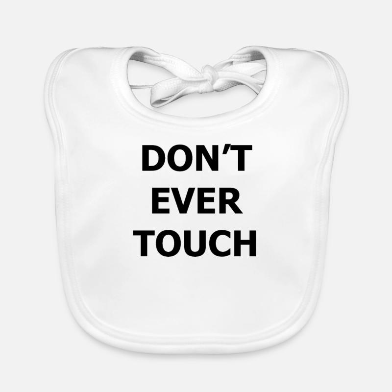 DON'T EVER TOUCH Organic Baby Bibs