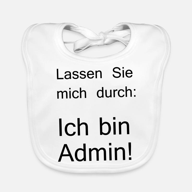 lassen Sie mich durch ich bin Admin Baby Bio-Lätzchen