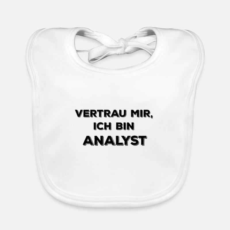 Croyez-moi, je suis un analyste Bavoir bio Bébé