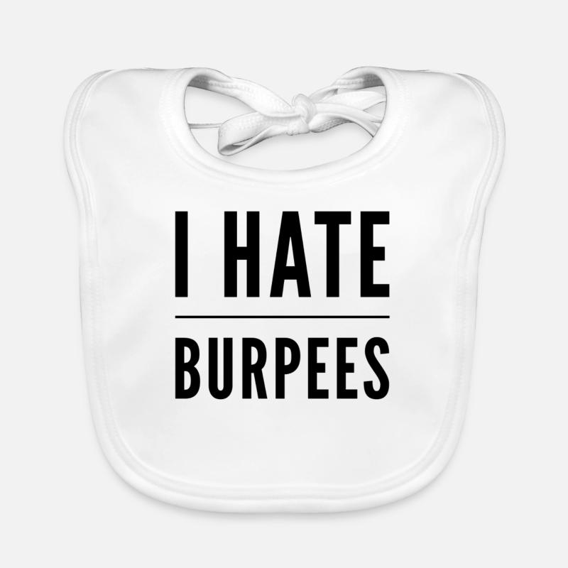 Je déteste les burpees - Bavoir bio Bébé - blanc