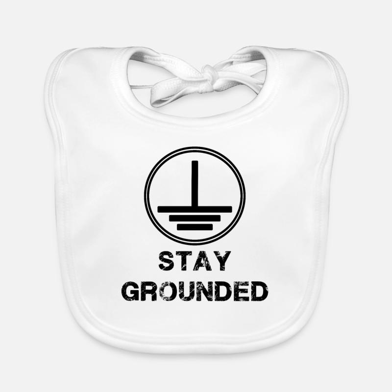 Stay Grounded - Electrician Electrical Engineering Organic Baby Bibs