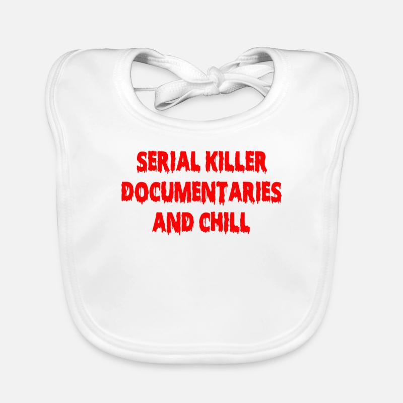 Serial Killer Documentaries and Chill Organic Baby Bibs