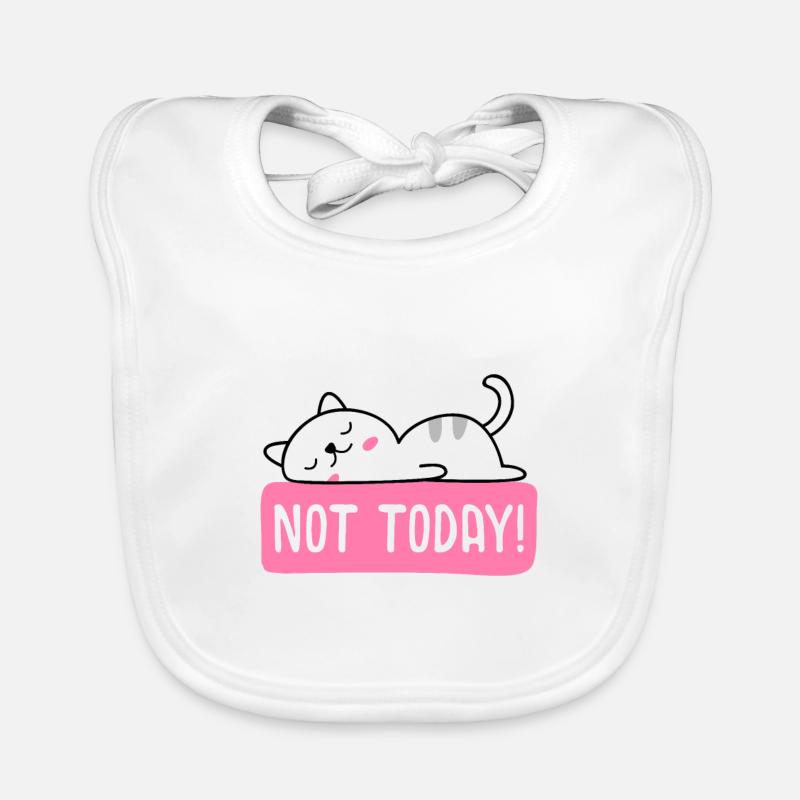 Conception de chat "PAS AUJOURD'HUI" Bavoir bio Bébé
