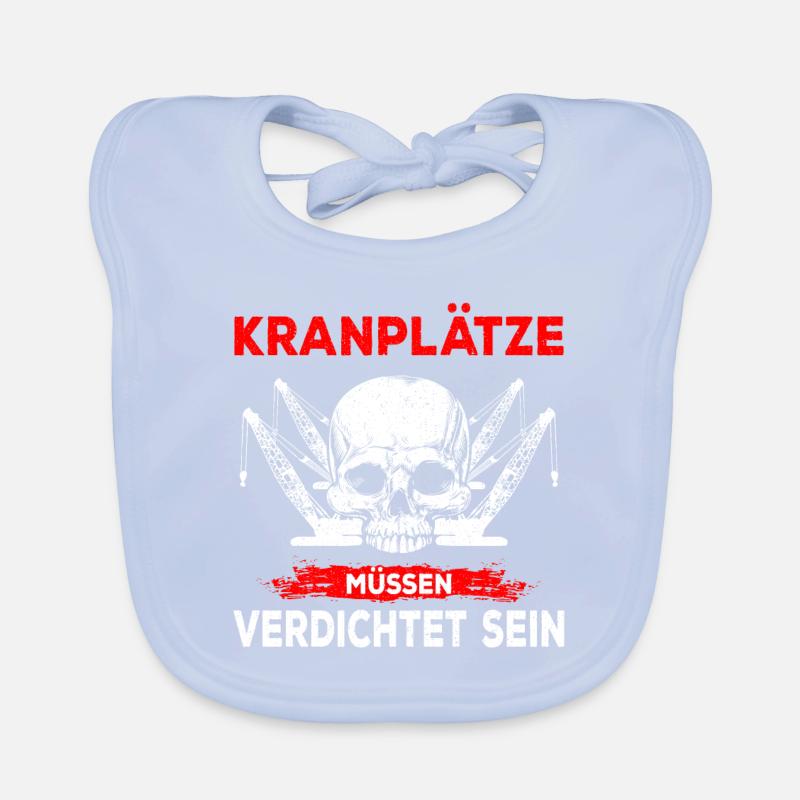 Kranführer Beruf Kranfahrer Kran Spruch lustig Baby Bio-Lätzchen