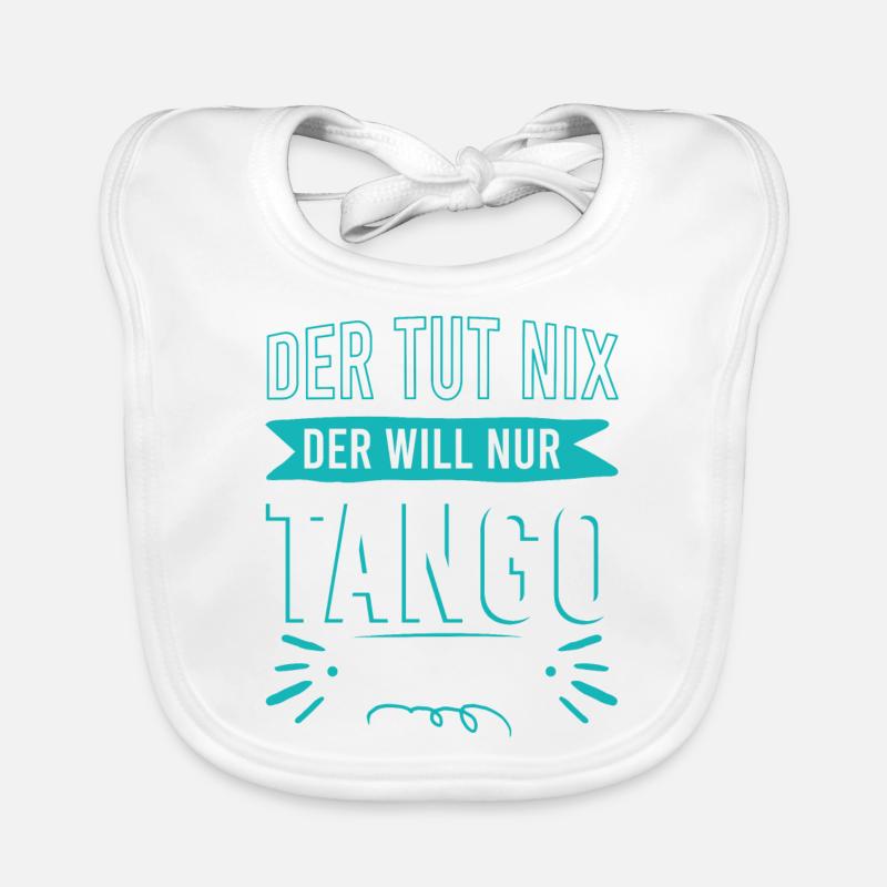 Der tut nix der will nur Tango tanzen Baby Bio-Lätzchen