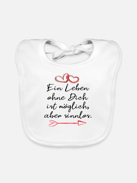 ein leben ohne dich ist sinnlos. Liebe Geschenk - Baby Bio-Lätzchen - Weiß - Vorne