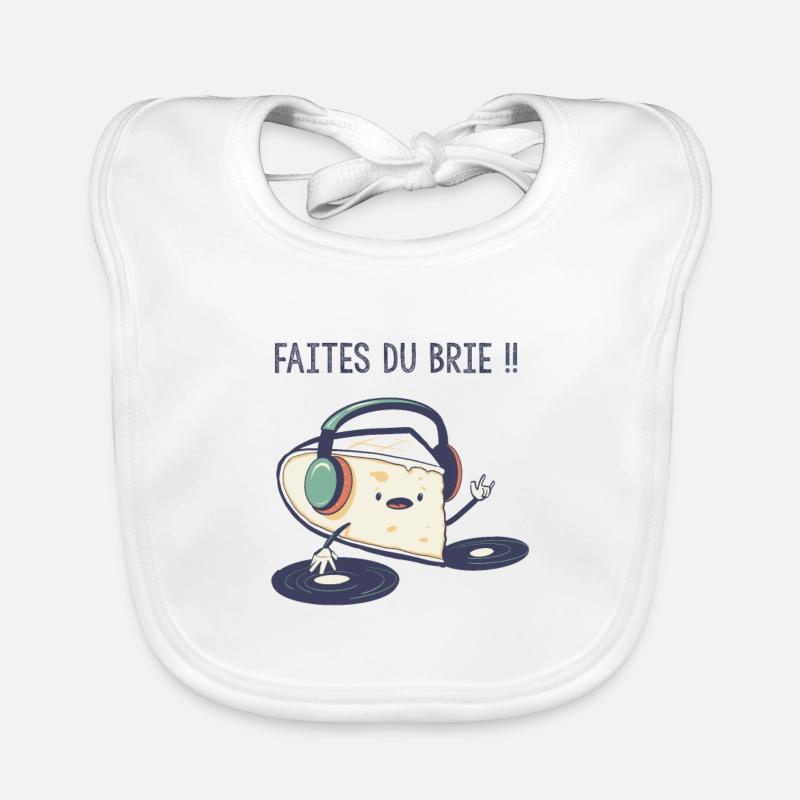 Faites du Brieee, blagues fromage , jeux de mots - Bavoir bio Bébé - blanc