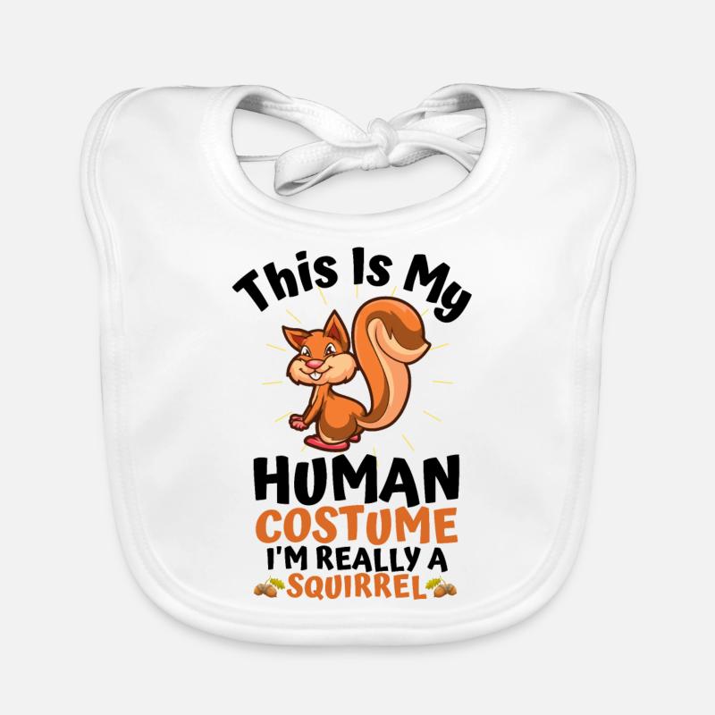 This Is My Human Costume I 'm Really A Squirrel Baby Bio-Lätzchen