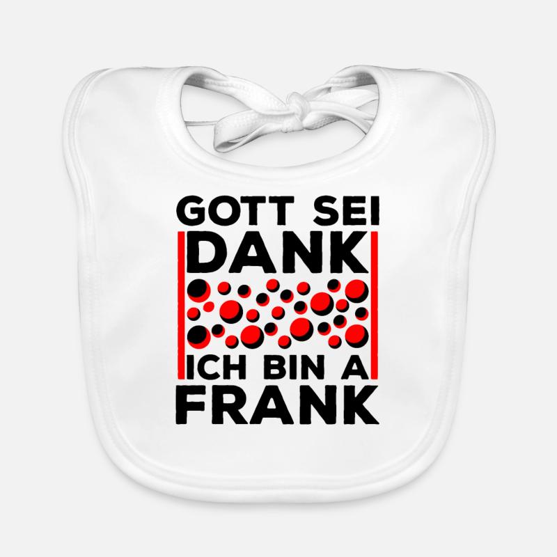 Franken Fränkisch Gott Sei Dank Ich Bin A Frank Baby Bio-Lätzchen