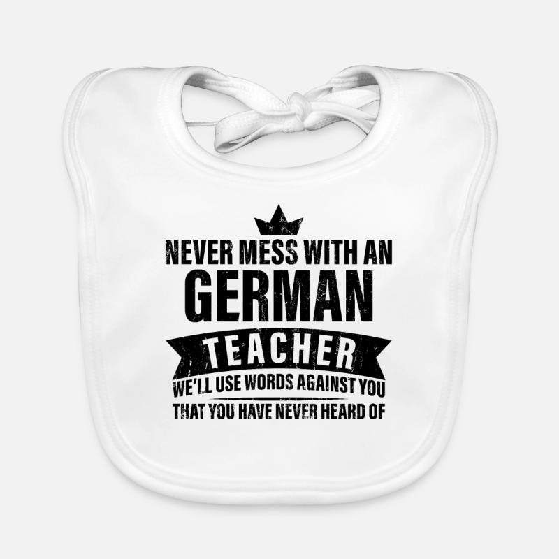 Mach Niemals Mit Einem Deutschen Lehrer - Baby Bio-Lätzchen - Weiß