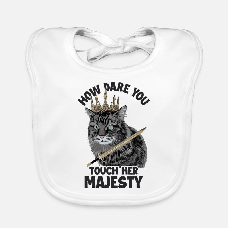 How Dare You Touch Her Majesty Chat de compagnie Bavoir bio Bébé