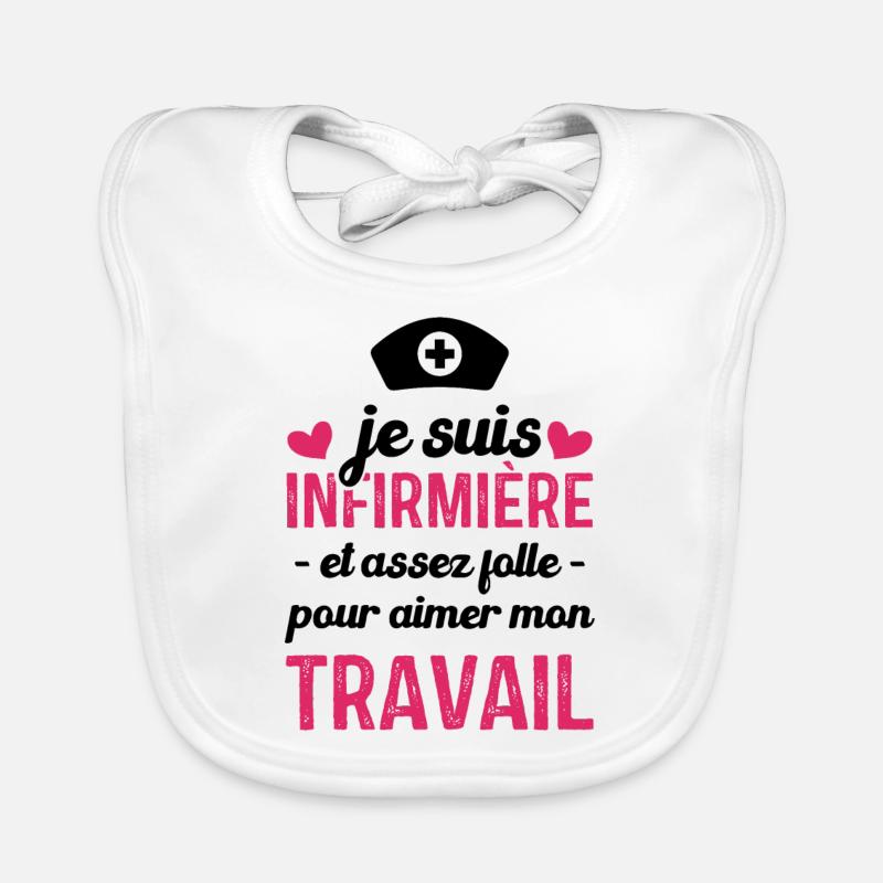 Je suis infirmière, et aimer mon travail - Bavoir bio Bébé - blanc