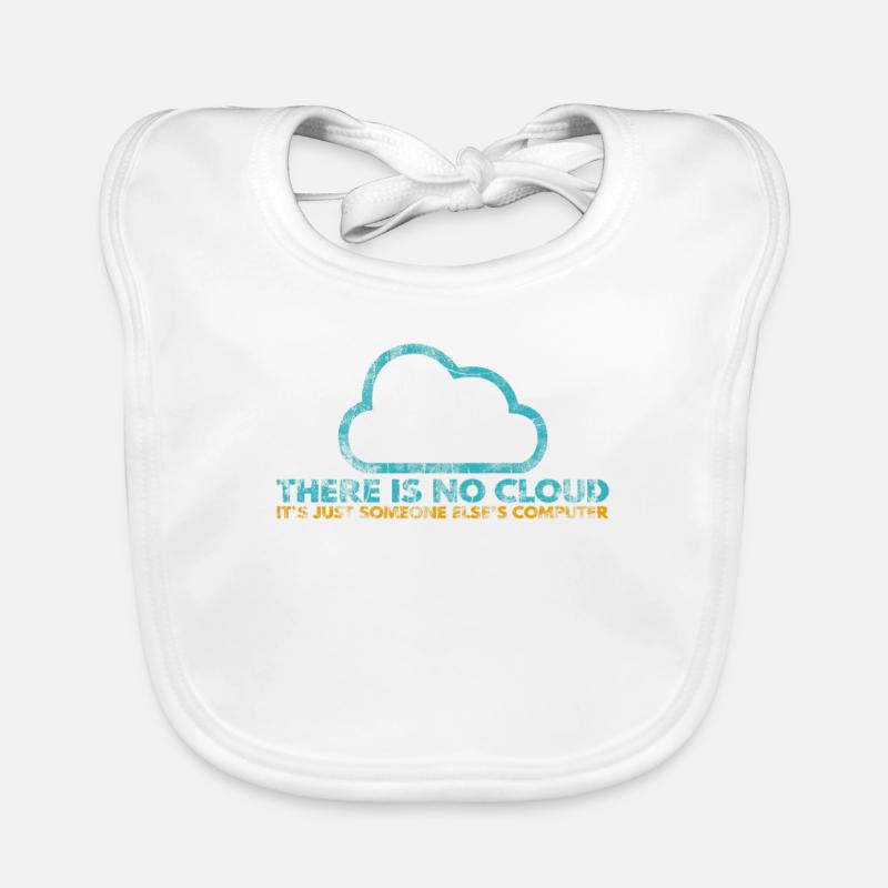 Il n’y a pas de Cloud, c’est juste celui de quelqu’un d’autre Bavoir bio Bébé