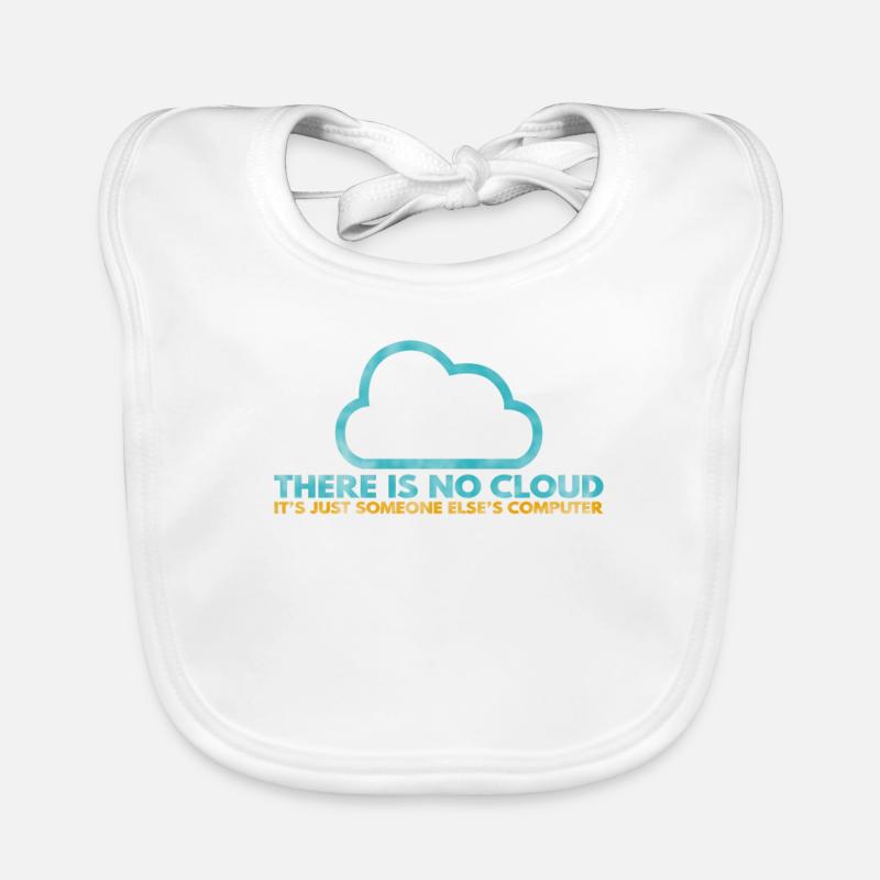 Il n’y a pas de Cloud, c’est juste celui de quelqu’un d’autre Bavoir bio Bébé