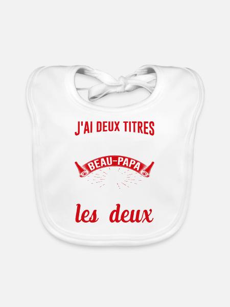 J'ai Deux Titres Papa Et Beau-papa Fête Des Pères - Bavoir bio Bébé - blanc - Devant