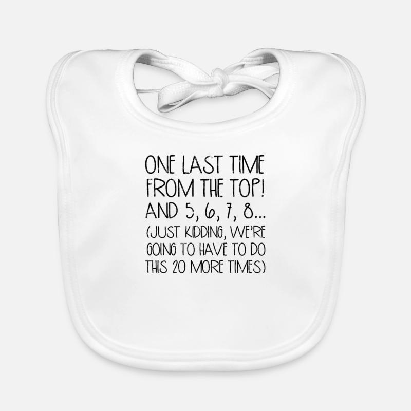 One last time from the top! And 5, 6, 7, 8…. - Organic Baby Bibs