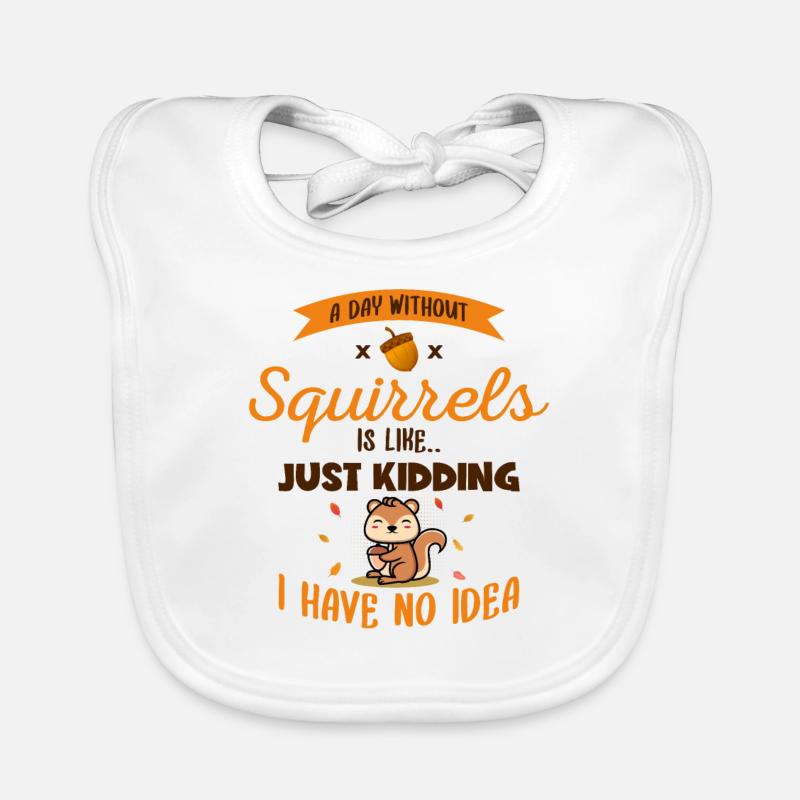A Day Without Squirrels Is Like Fox Eastern Gray Organic Baby Bibs