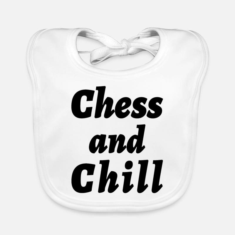 Chess And Chill Funny Chess Player Quotes Baby Bio-Lätzchen