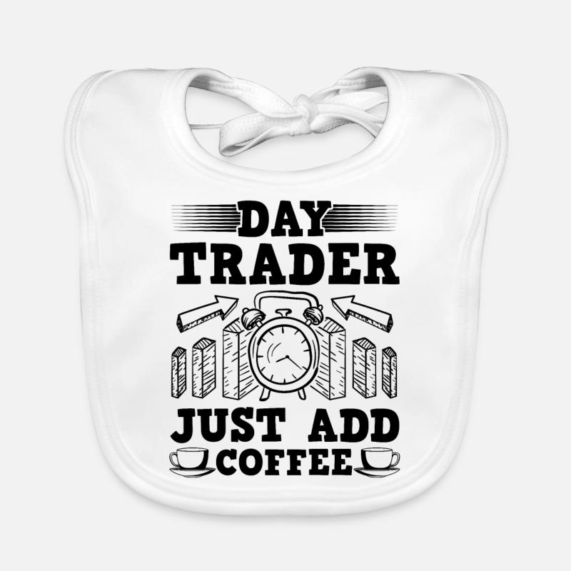 Day Trader il suffit d’ajouter un café drôle de cotation de trading Bavoir bio Bébé