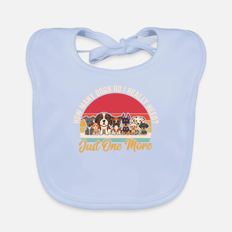 How Many Dogs Do I Really Need? Just 1 More Funny Baby Bio-Lätzchen