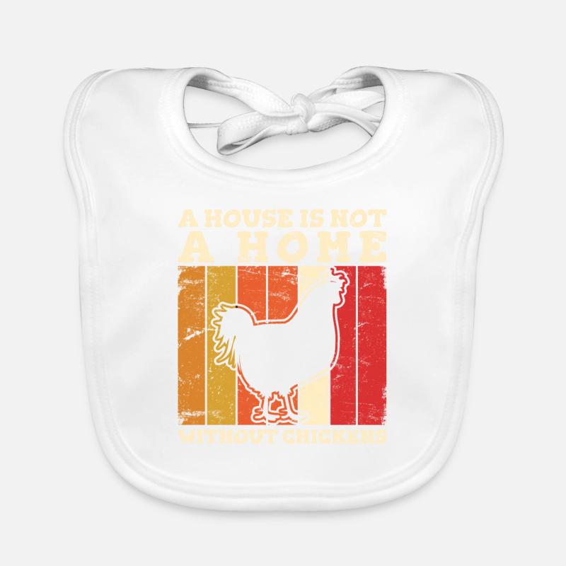 A House Is Not A Home Without Chickens Love Chicke Baby Bio-Lätzchen