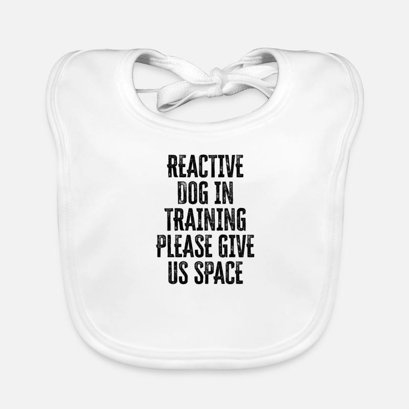 Chien réactif en formation S’il vous plaît donnez-nous de l’espace - Bavoir bio Bébé