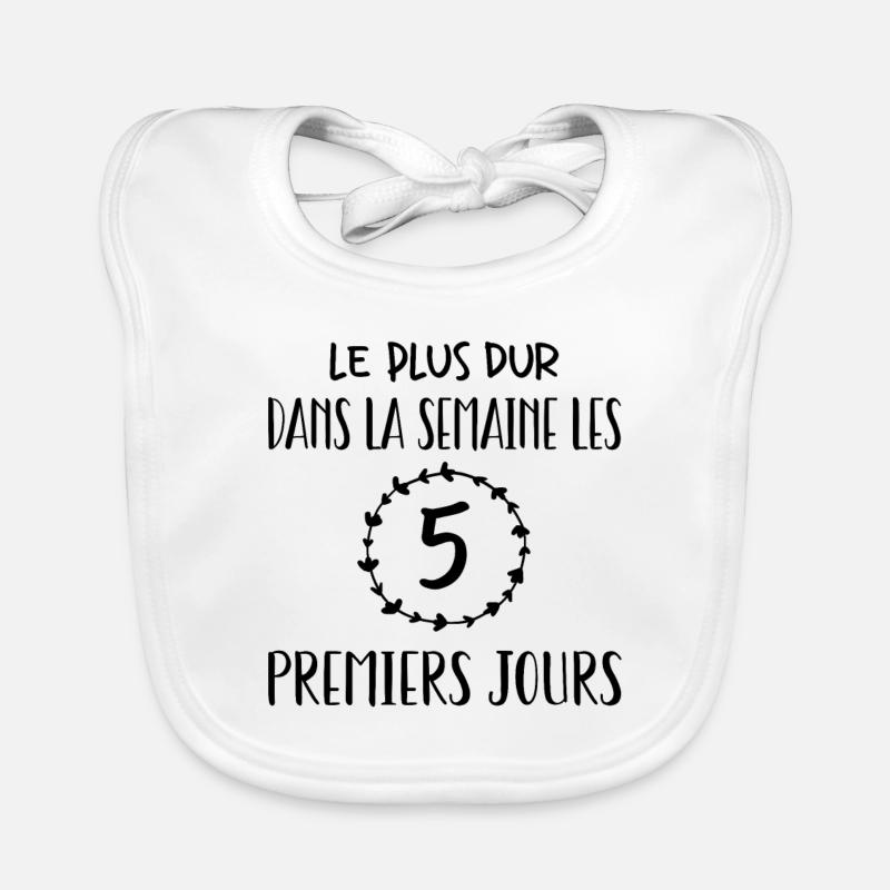 Les cinq premiers jours sont les plus difficiles Bavoir bio Bébé