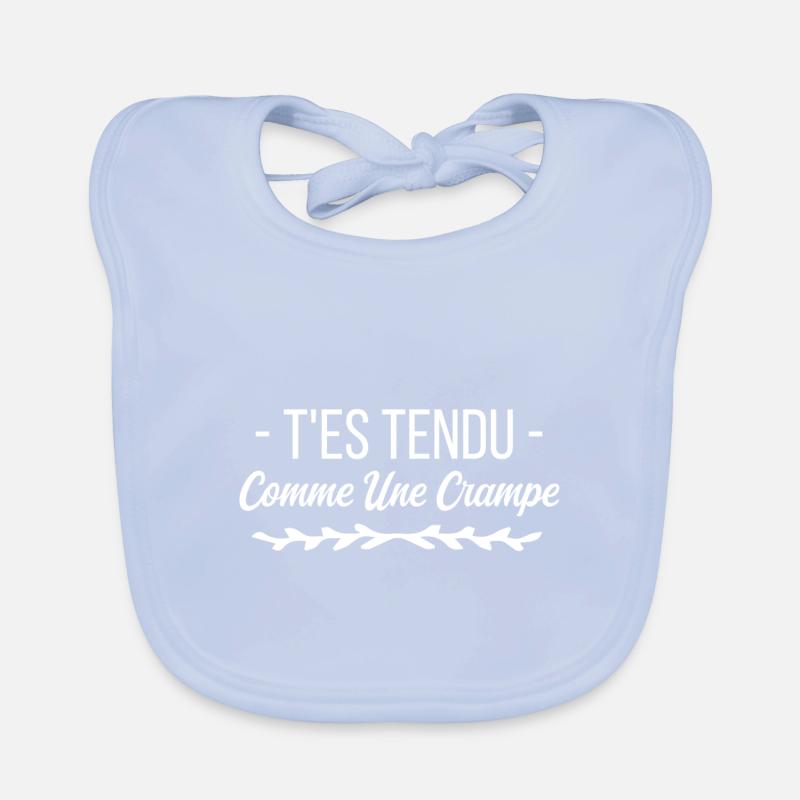 T es tendu comme une crampe Bavoir bio Bébé