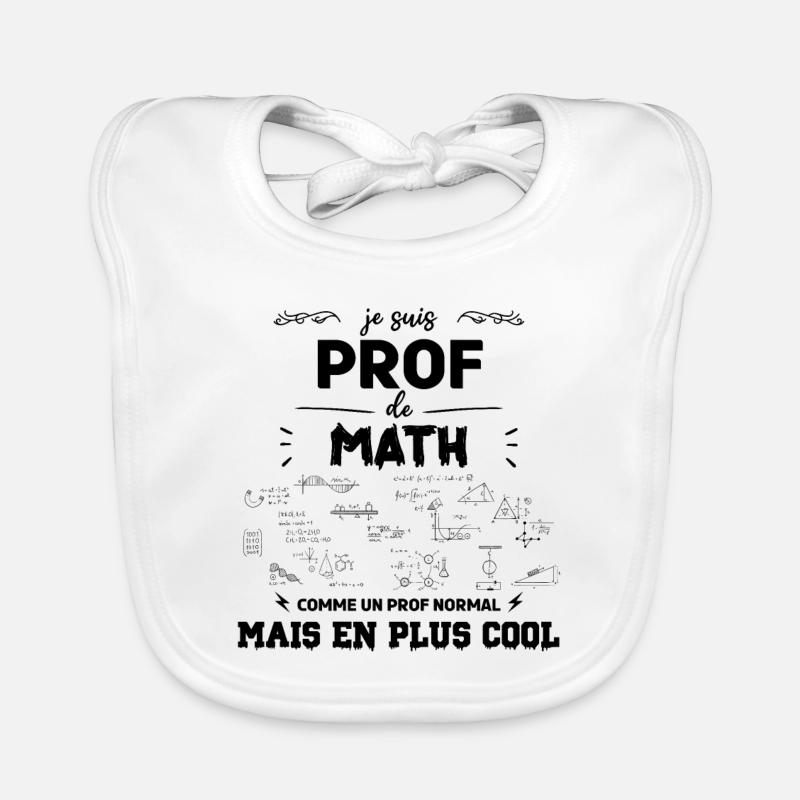 je suis prof de maths Bavoir bio Bébé