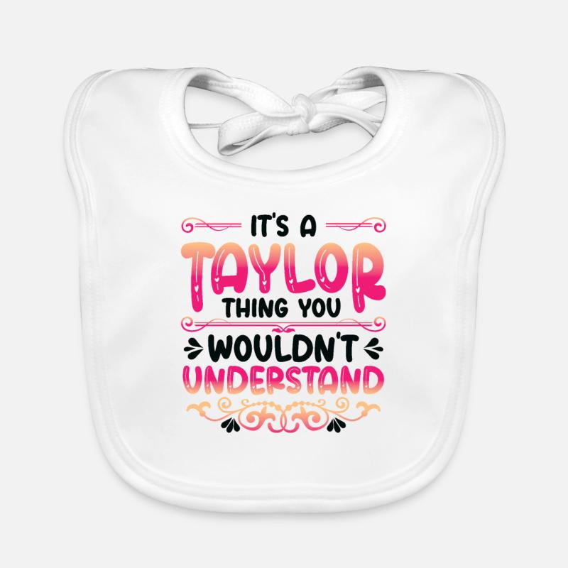 C’est une chose Taylor que vous ne comprenez pas. Bavoir bio Bébé