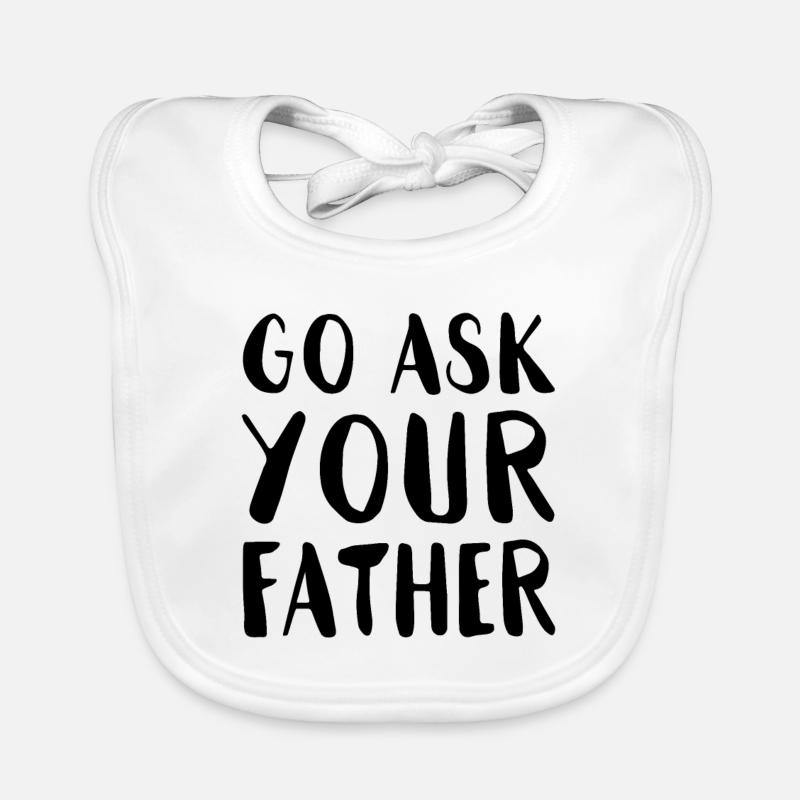 Go Ask Your Father Home Office Remote Worker Organic Baby Bibs