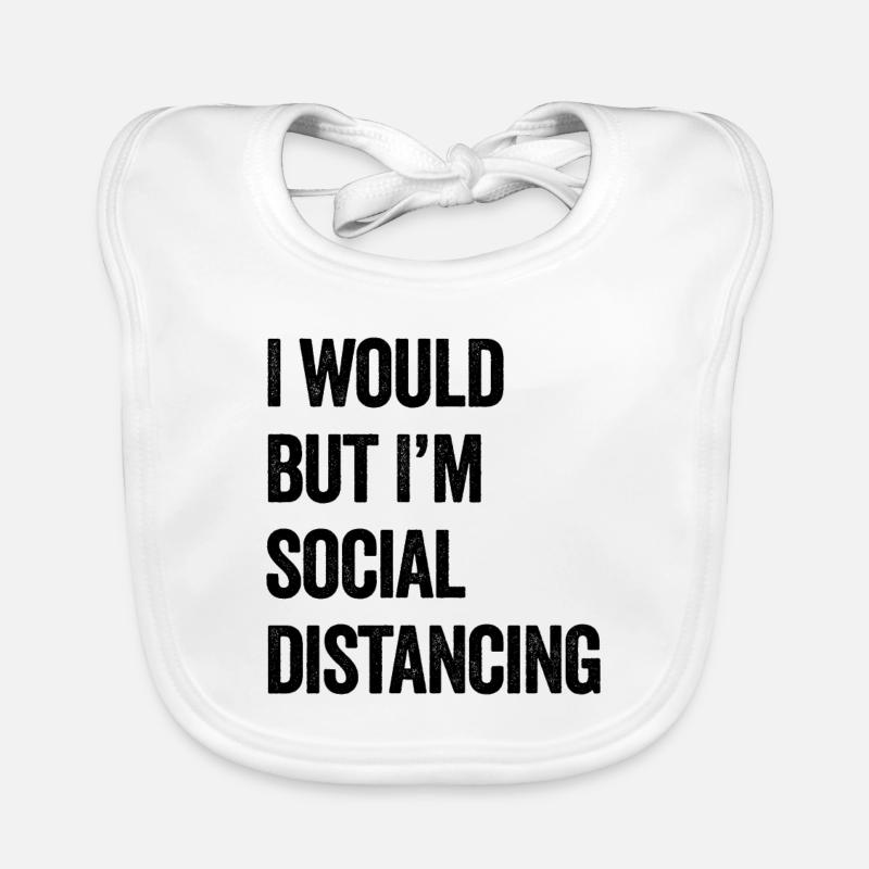 I Would But I'm Social Distancing Baby Bio-Lätzchen