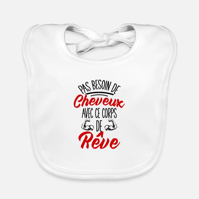 Pas Besoin De Cheveux Avec Ce Corps De Rêve Cadeau Bavoir bio Bébé