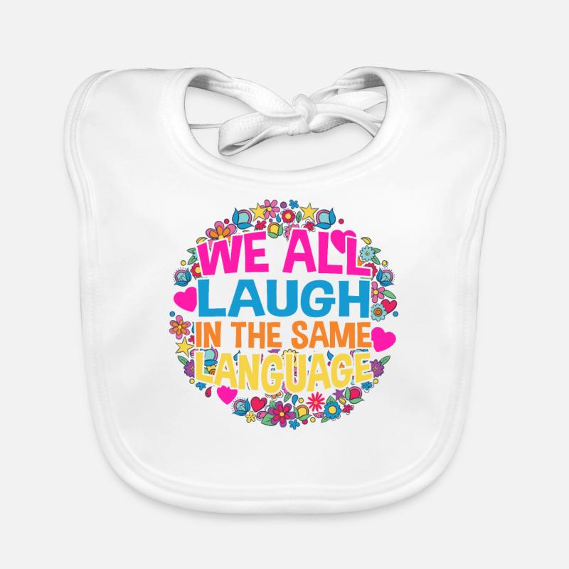 We all laugh in the same language Toleranz & Liebe Baby Bio-Lätzchen
