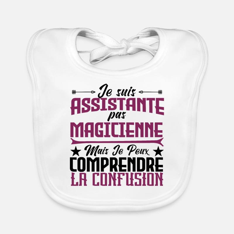 je suis Assistante pas magicienne. Bavoir bio Bébé