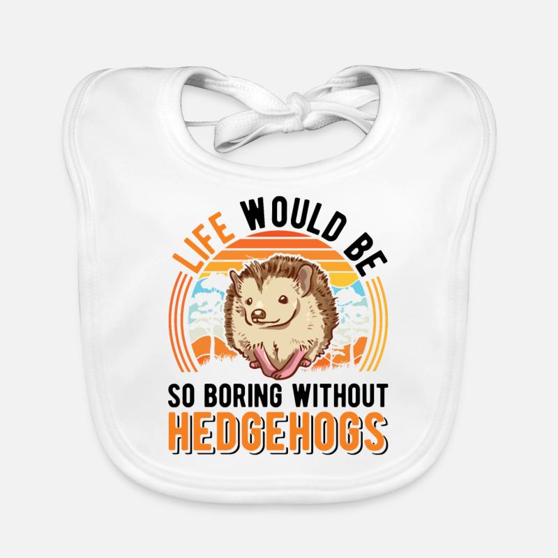 Life would be so boring without Hedgehogs Hedgehog Organic Baby Bibs