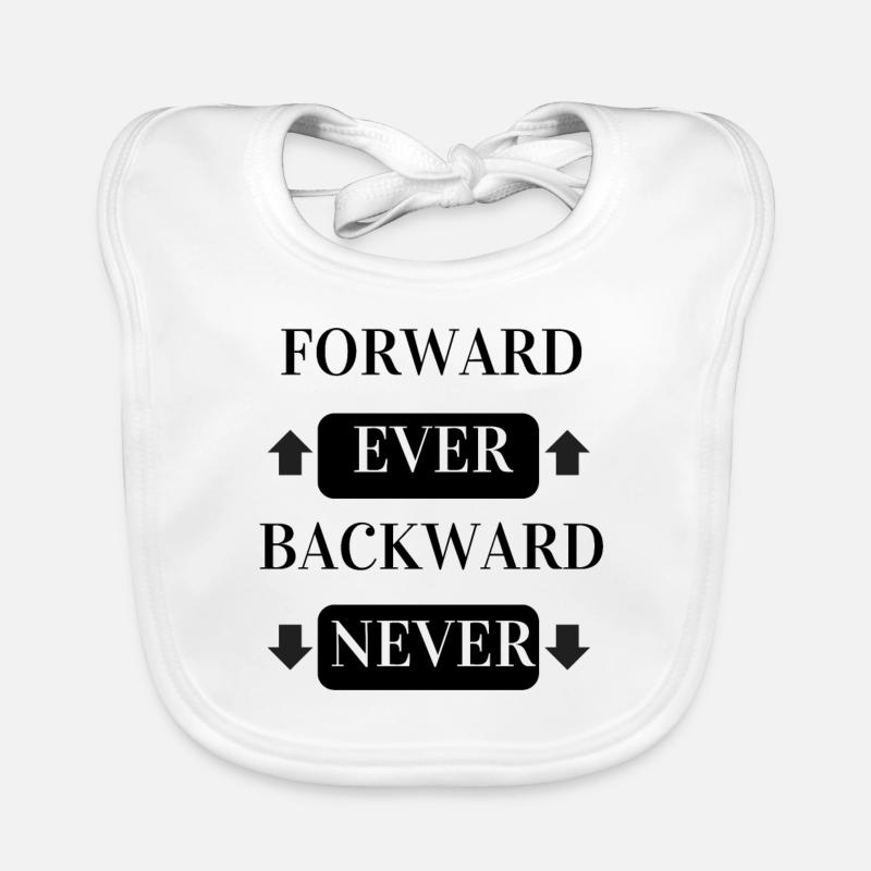 FORWARD EVER BACKWARD NEVER Organic Baby Bibs