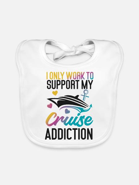 Cruise Ship Vacation I Only Work - Organic Baby Bibs - white - Front