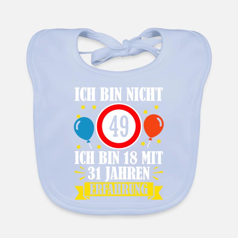Ich Bin Nicht 49 Ich Bin 18 Mit 31 Jahren Baby Bio-Lätzchen