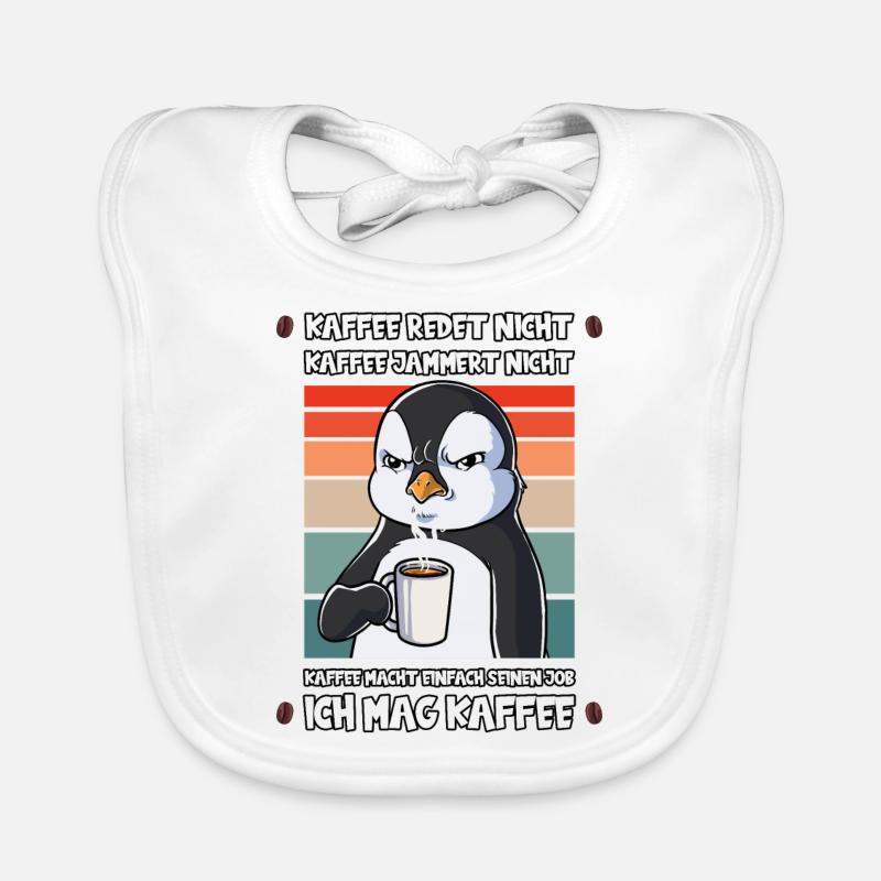 Kaffee Redet Nicht Kaffee Jammert Nicht Pinguin Baby Bio-Lätzchen