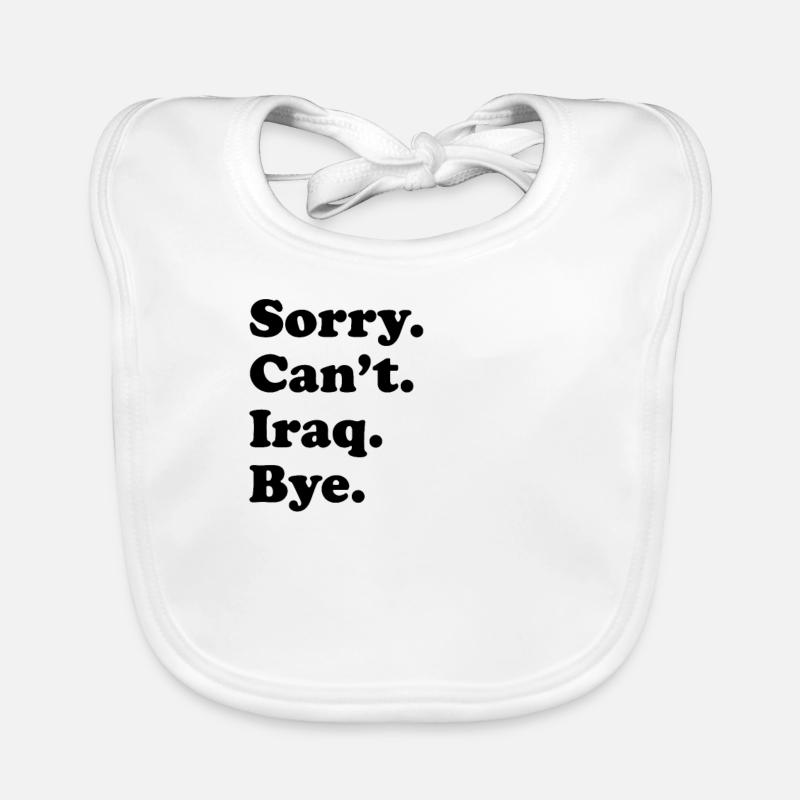 Sorry Can't Bye - Iraq Bavaglino ecologico per neonato
